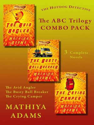cover image of The Hot Dog Detective ABC Trilogy
